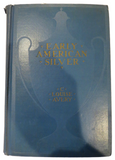 Early American American Silver Avery First Edition 1930 Hardcover Autographed